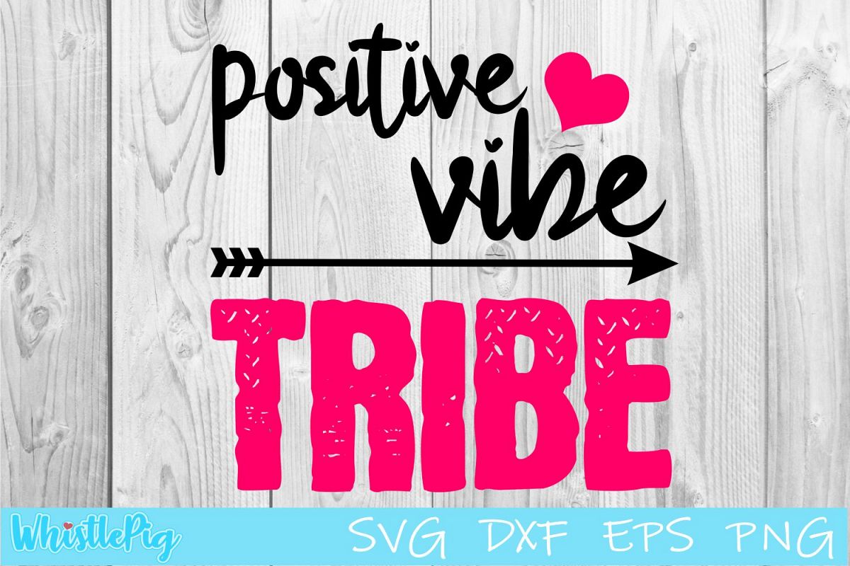 Positive Vibe Tribe SVG DXF EPS Positivity SVG example image 1