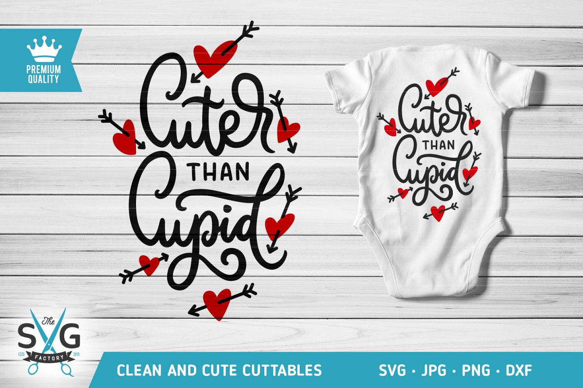 Cuter Than Cupid Svg Cutting File 434023 Svgs Design Bundles