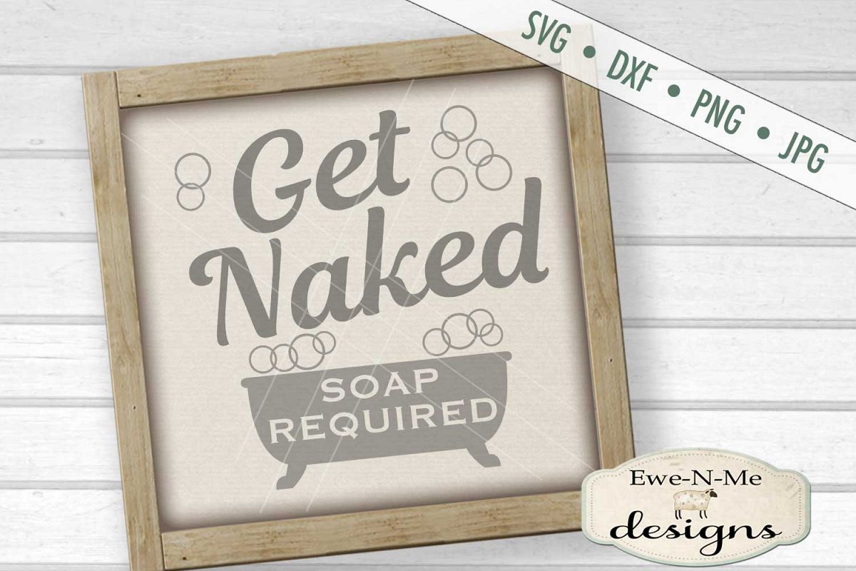 Get Naked - Soap Required - Bath Tub - Bathroom - SVG DXF example image 1
