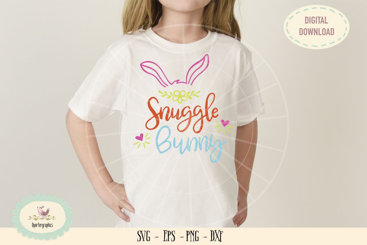 Snuggle bunnySVG cut file, Easter bunny ear easter saying example image 1