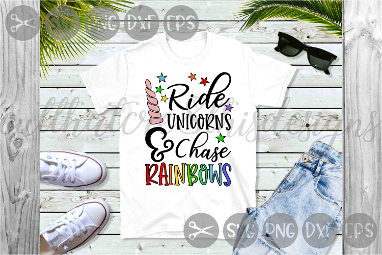 Ride Unicorns And Chase Rainbows, Stars, Cut File, SVG example image 1