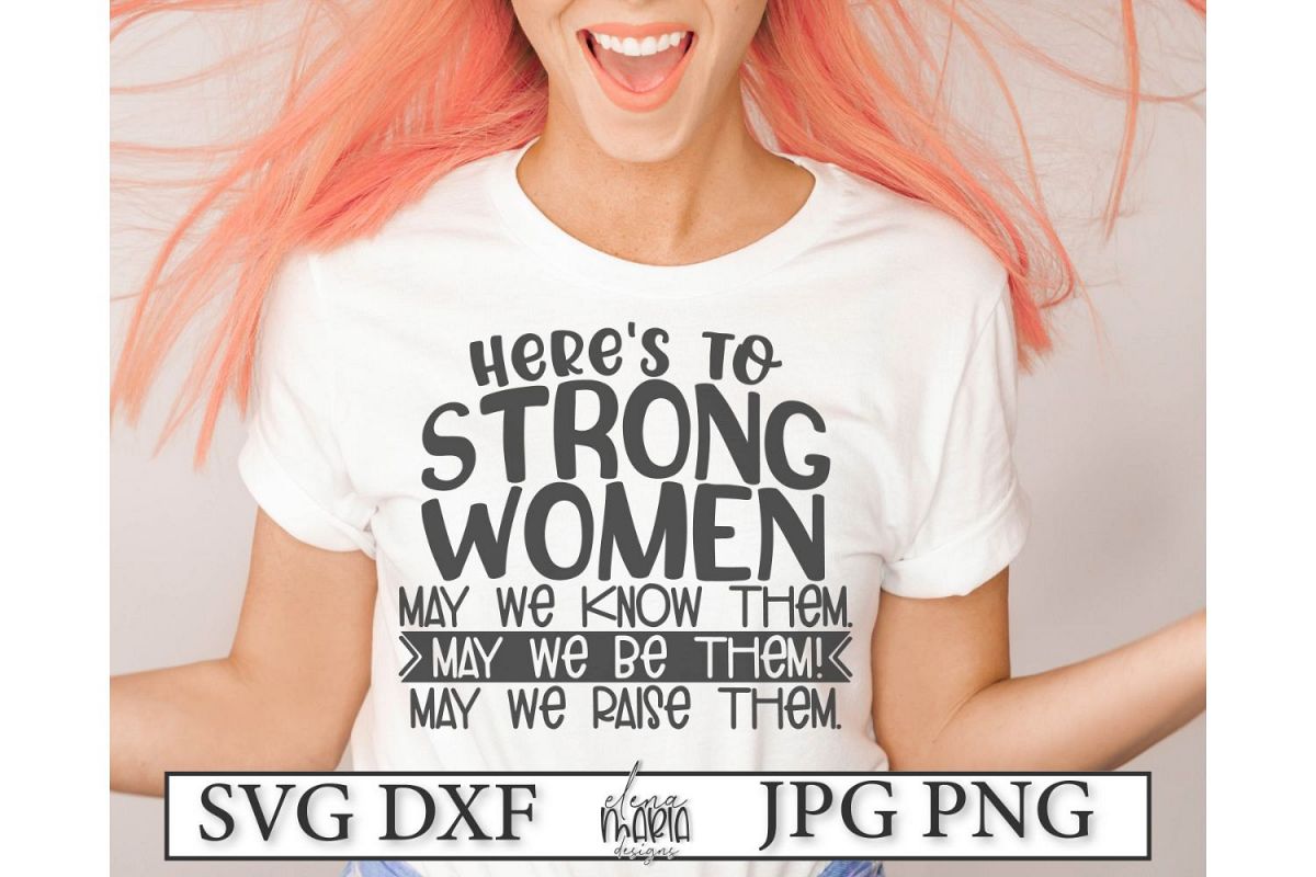 Strong Women Svg | Inspirational Svg Jpg Png Dxf (249776) | SVGs
