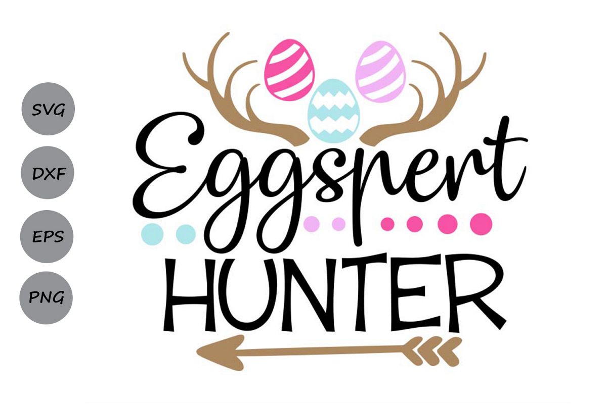 Eggspert Hunter Svg, Easter Svg, Easter Eggs Svg, Egg Hunter example image 1
