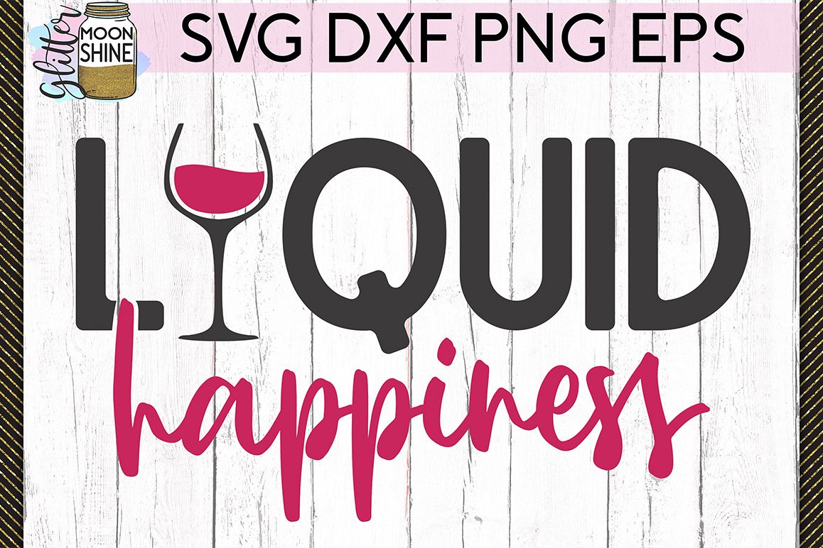 Liquid Happiness SVG DXF PNG EPS Cutting Files example image 1