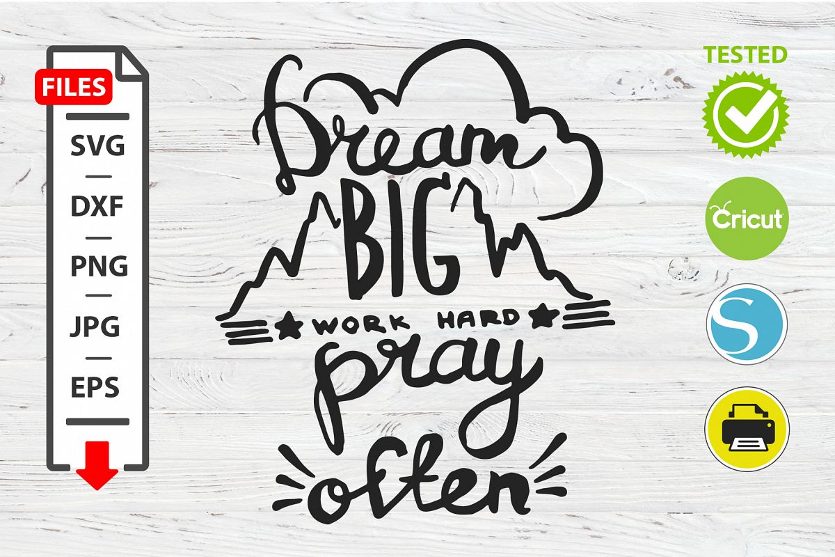 Dream big work motivational quote SVG Cricut Silhouette example image 1