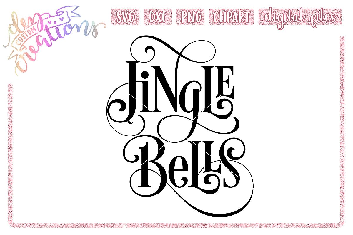 Jingle Bells - SVG DXF PNG Cut files example image 1