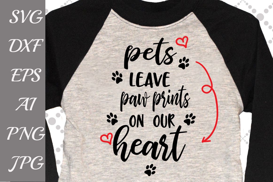 Pets leave paw prints on our heart Svg example image 1