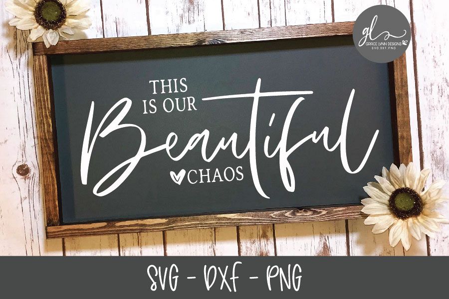 This Is Our Beautiful Chaos - SVG Digital Cut File example image 1