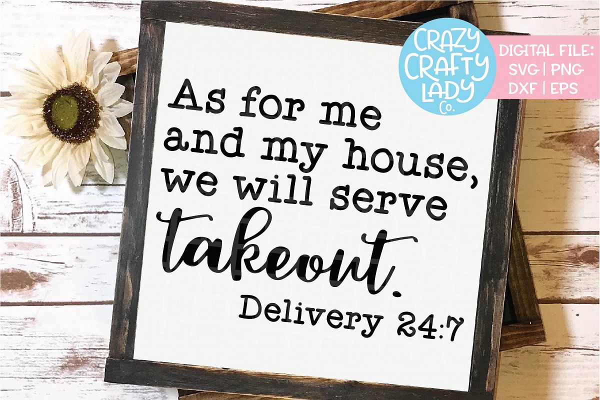 As for Me and My House Takeout SVG DXF EPS PNG Cut File example image 1