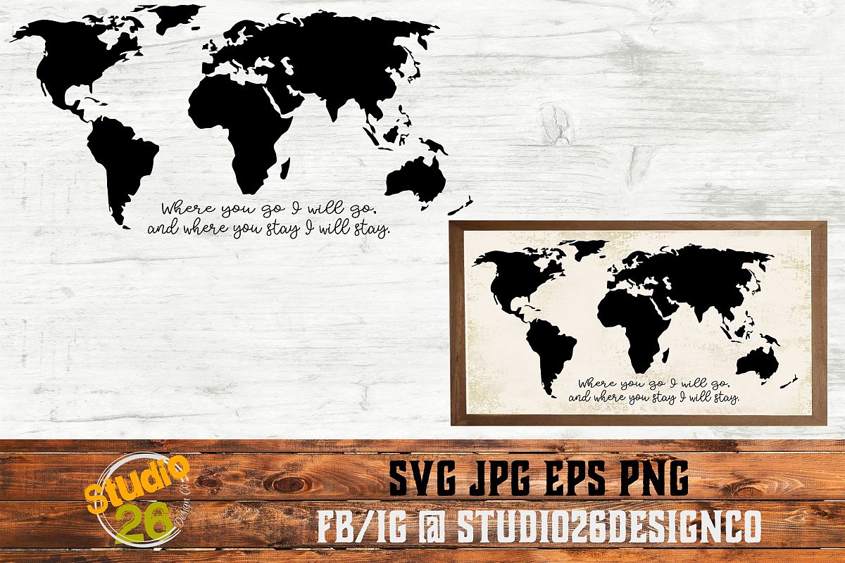 Where you go I will go - World Map - SVG PNG EPS example image 1