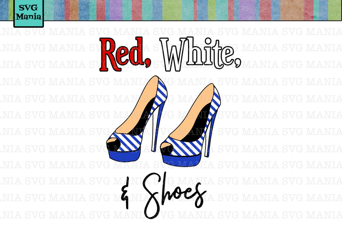 Download Red White and Shoes SVG File, Funny Fourth of July SVG ...