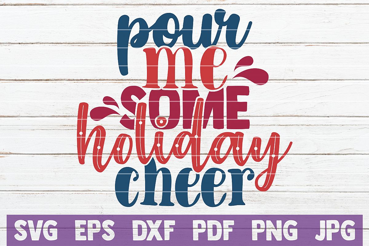 Pour Me Some Holiday Cheer SVG Cut File example image 1