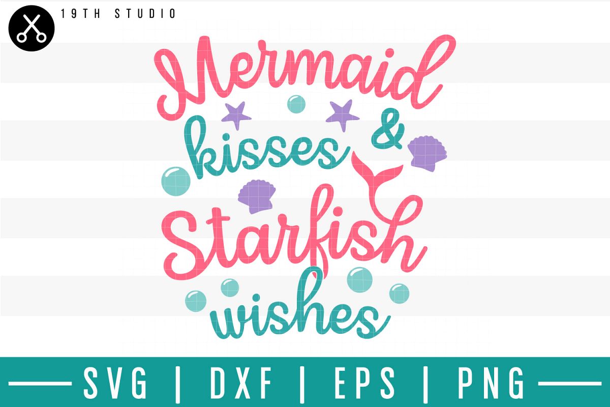 Mermaid kisses and starfish wishes SVG| Mermaid SVG example image 1