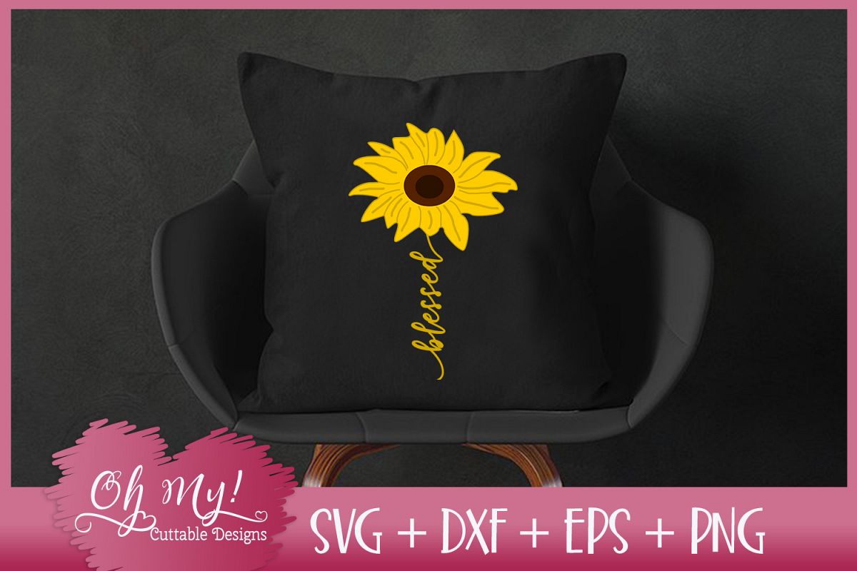 Blessed Sunflower - SVG EPS DXF PNG Cutting File (245873) | SVGs
