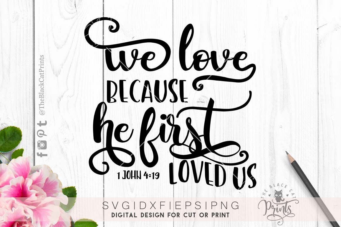 We love, because he first loved us Bible verse SVG