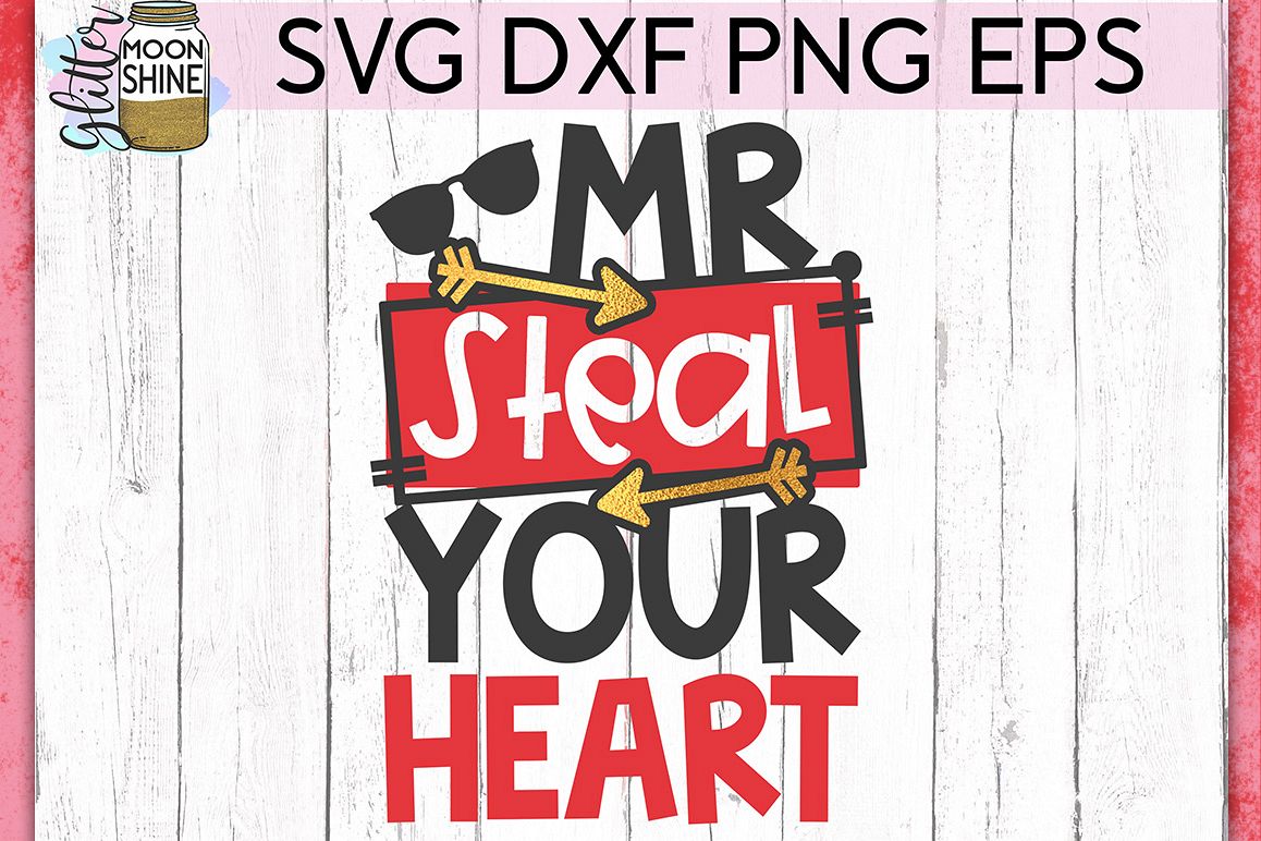 Mr. Steal Your Heart SVG DXF PNG EPS Cutting Files (189922) | SVGs