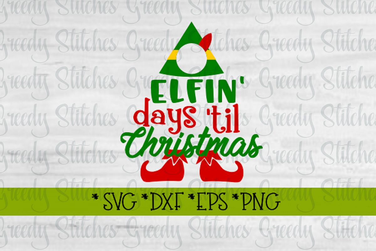 Download Elfin' Days 'Til Christmas. Christmas Countdown SVG DXF ...