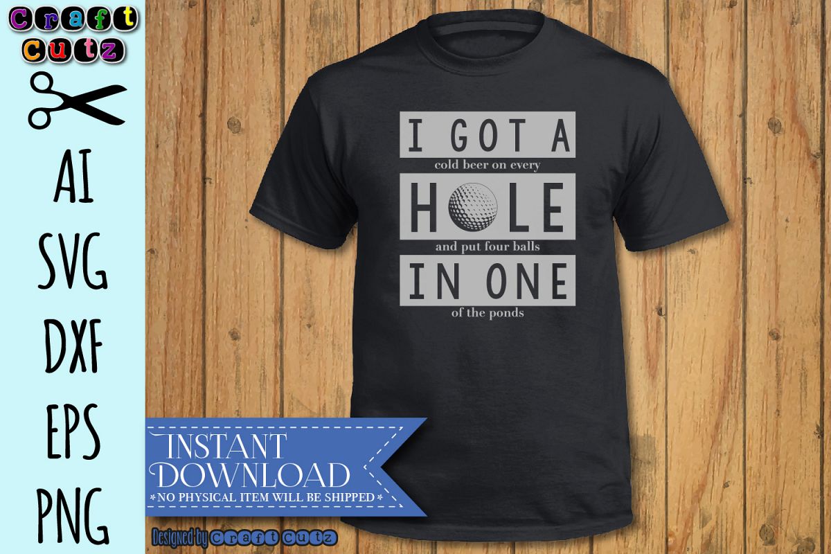 Download Funny Golf SVG, I Got A Hole In One SVG, Golf Shirt DXF ...