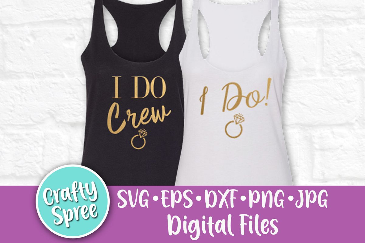I Do I Do Crew Bachelorette Wedding Bride SVG DXF Design example image 1