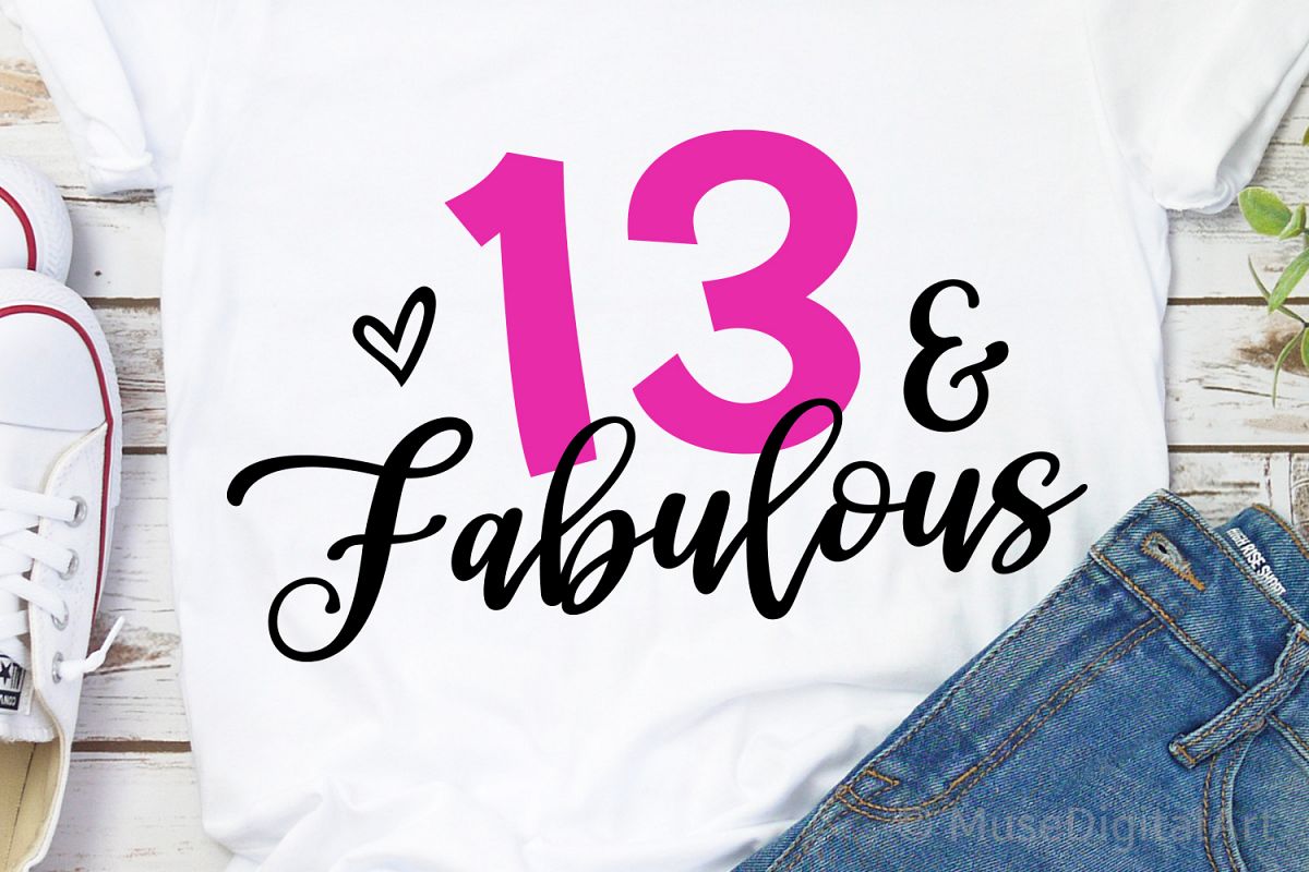 13th Birthday Svg, 13 and Fabulous Svg, Thirteen Teenager (295974