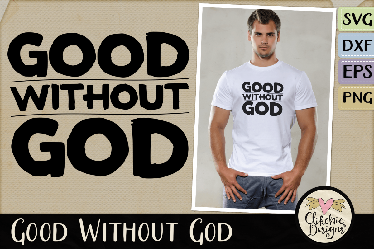 Good Without God SVG & DXF Cutting file example image 1