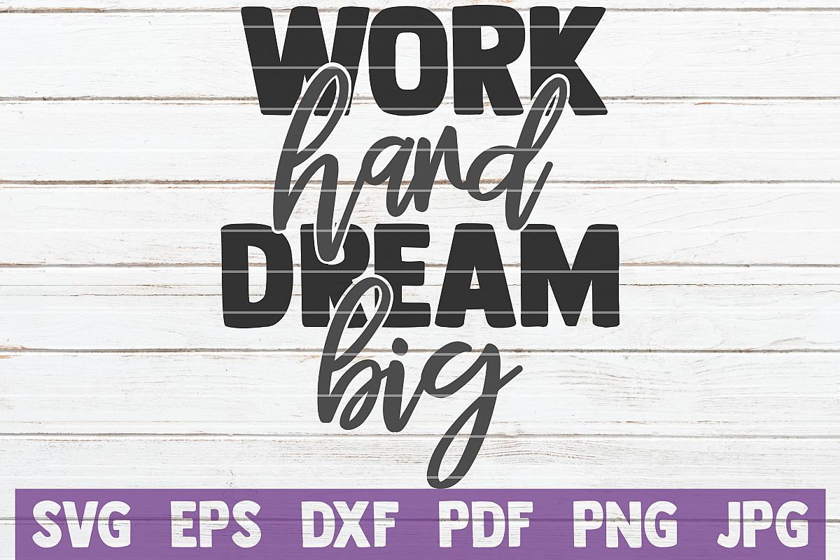 Work Hard Dream Big SVG Cut File | commercial use example image 1