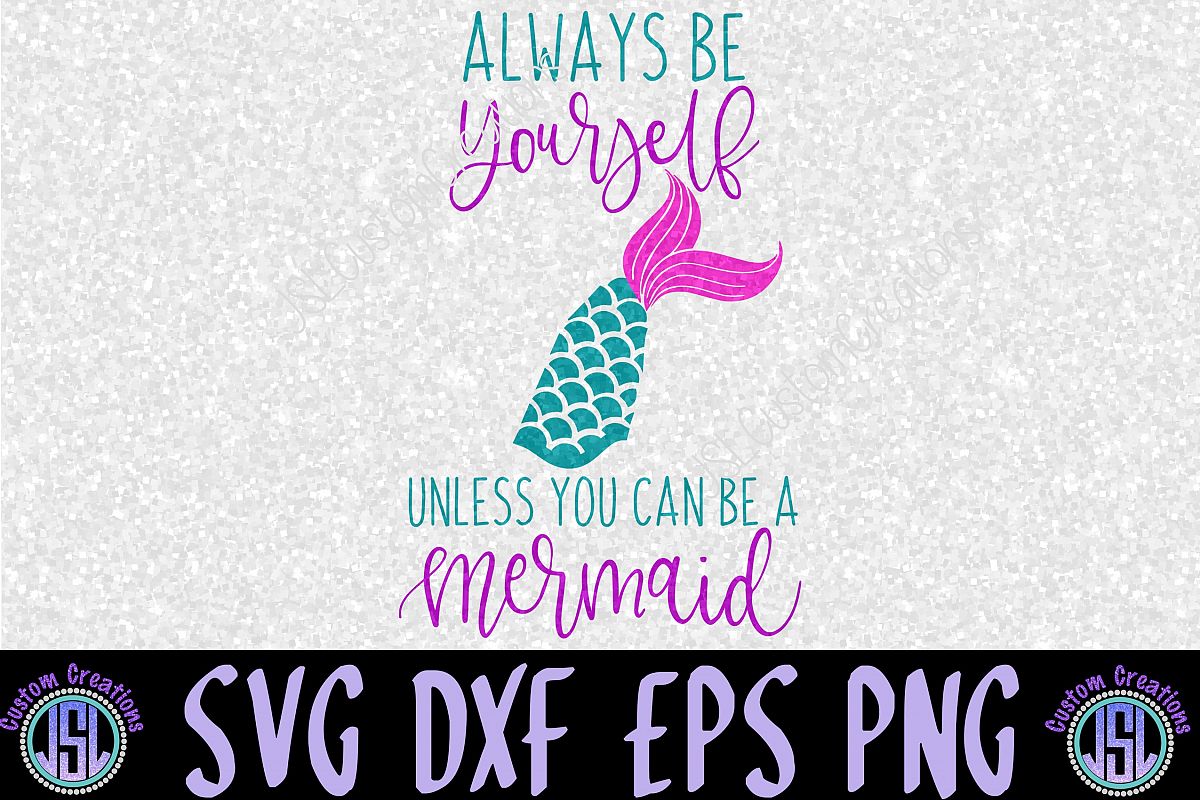 Download Always Be Yourself Mermaid Design| SVG DXF EPS PNG Cut File