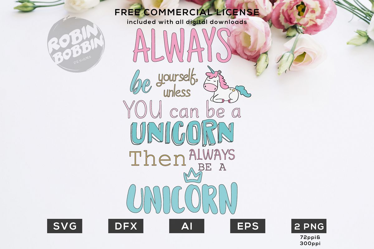 Always be a Unicorn Design for T-Shirt, Hoodies, Mugs example image 1