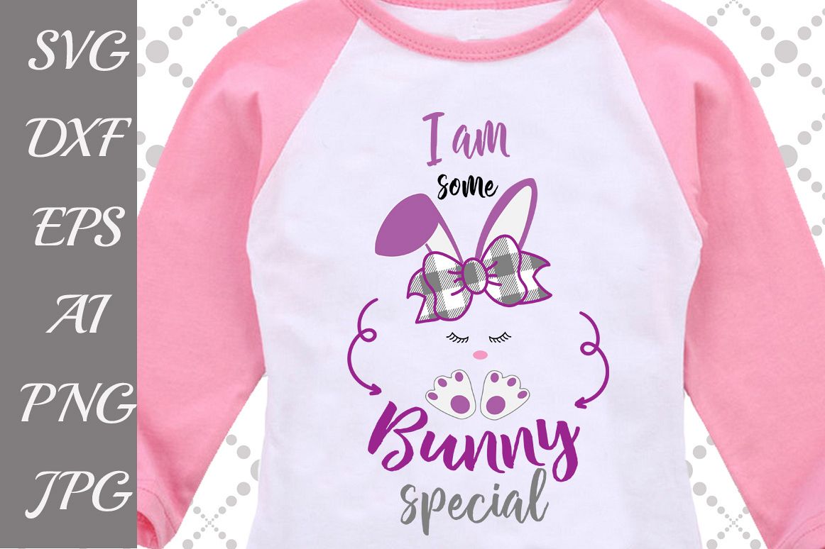I am some Bunny Special Svg example image 1