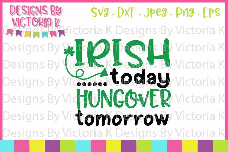 St Patrick's Day, Irish today hungover tomorrow, SVG. DXF example image 1