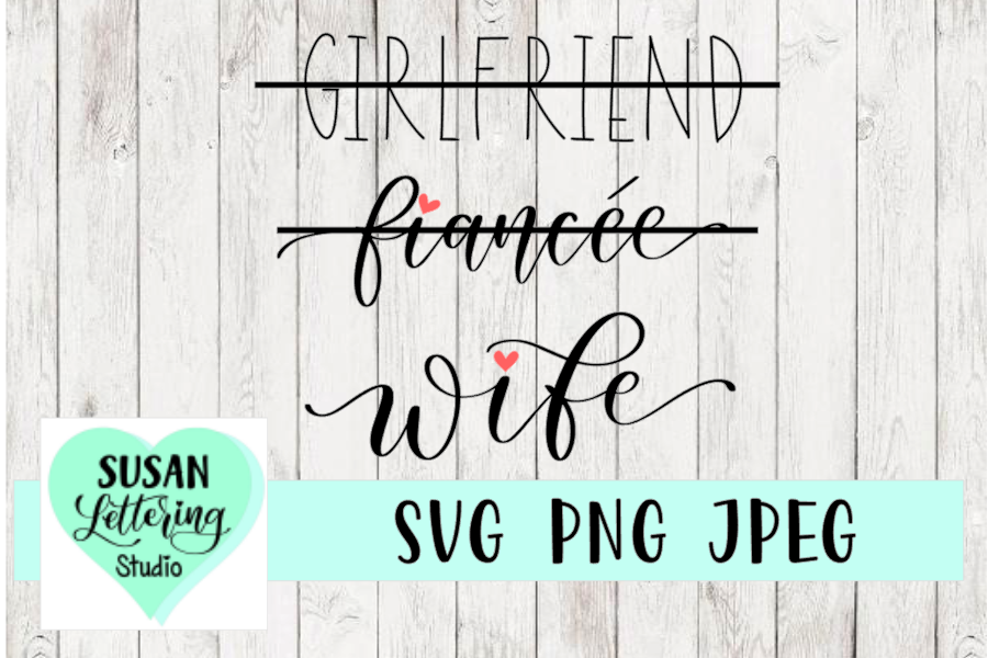 Girlfriend, Fiancee, Wife Handlettered SVG, PNG, JPEG example image 1