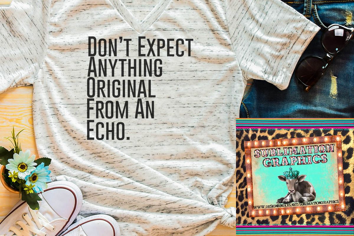 Original From An Echo Sublimation Digital Download example image 1