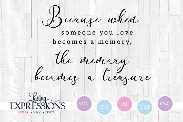 Download Memorial Quote // Memory Becomes a Treasure // Wood Sign SVG (294789) | SVGs | Design Bundles
