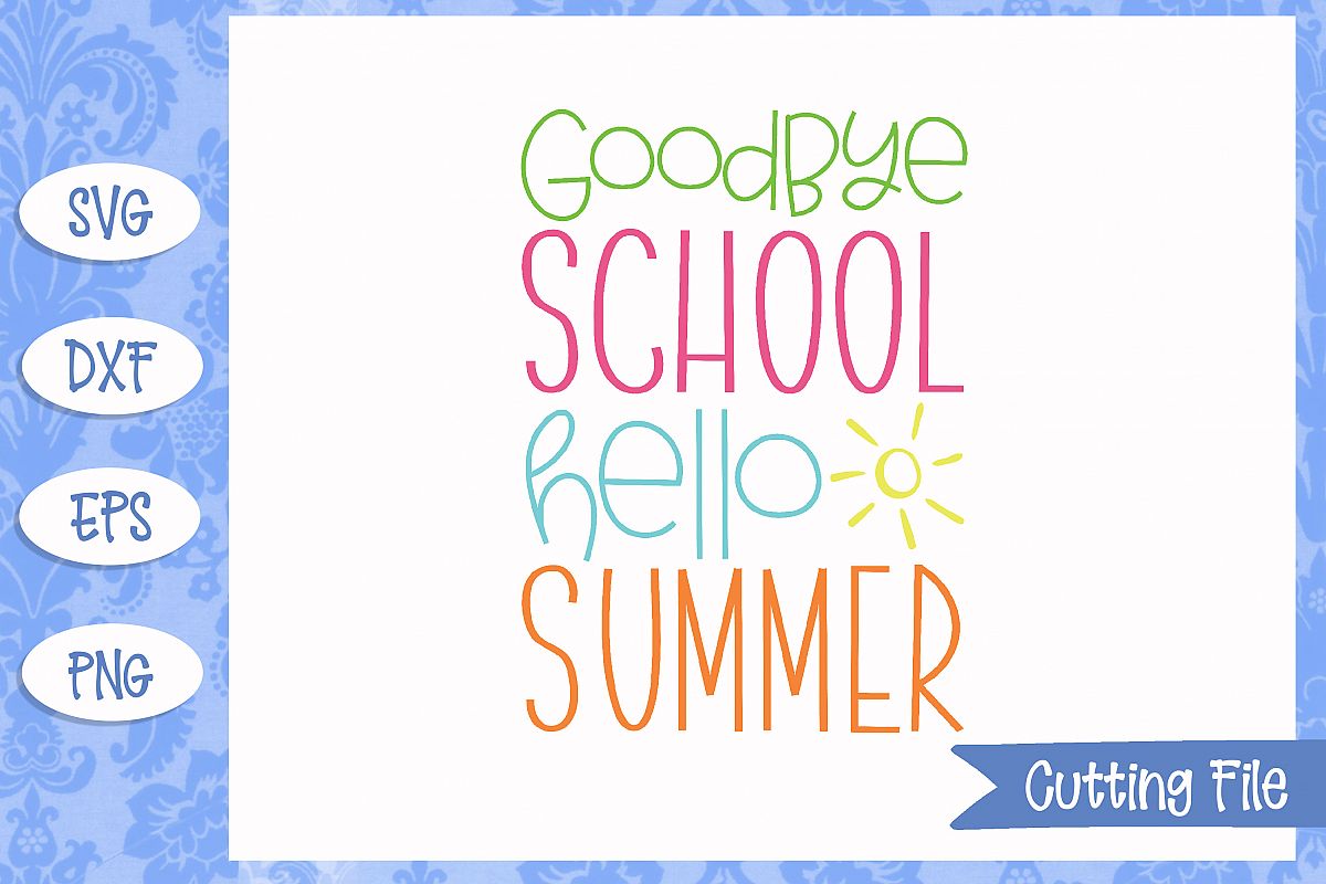 Goodbye school hello summer, summer SVG File example image 1