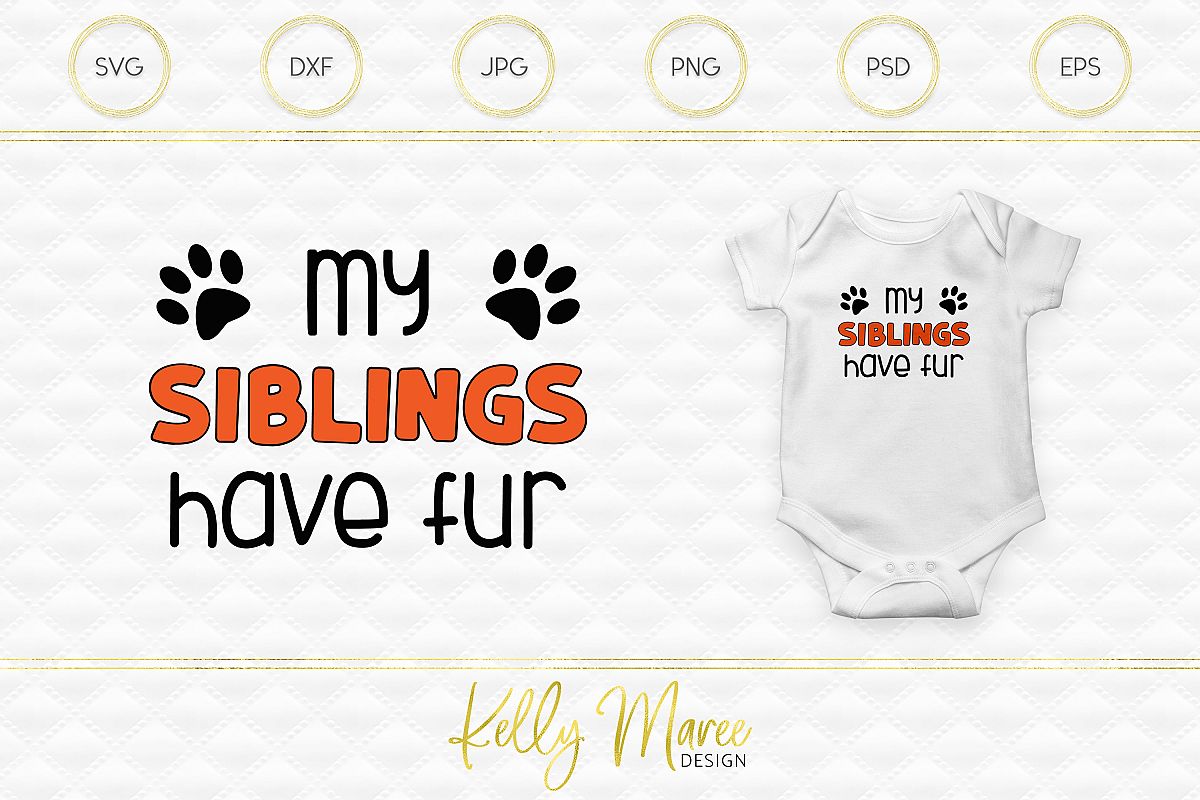 My Siblings Have Fur SVG File | Dog SVG example image 1