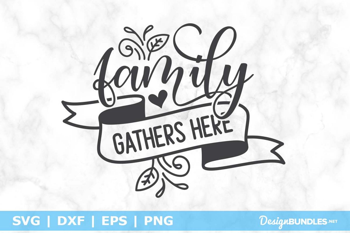 Family Gathers Here SVG File example image 1