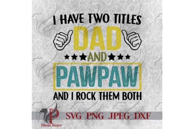 Free Free 254 Dad And Pawpaw Svg SVG PNG EPS DXF File