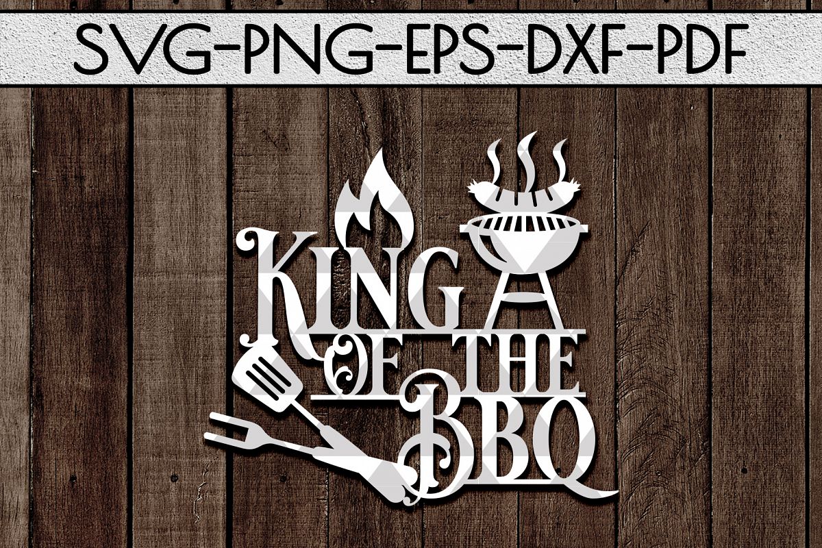 King Of The Bbq Sign Papercut Template, Summer Decor SVG DXF example image 1