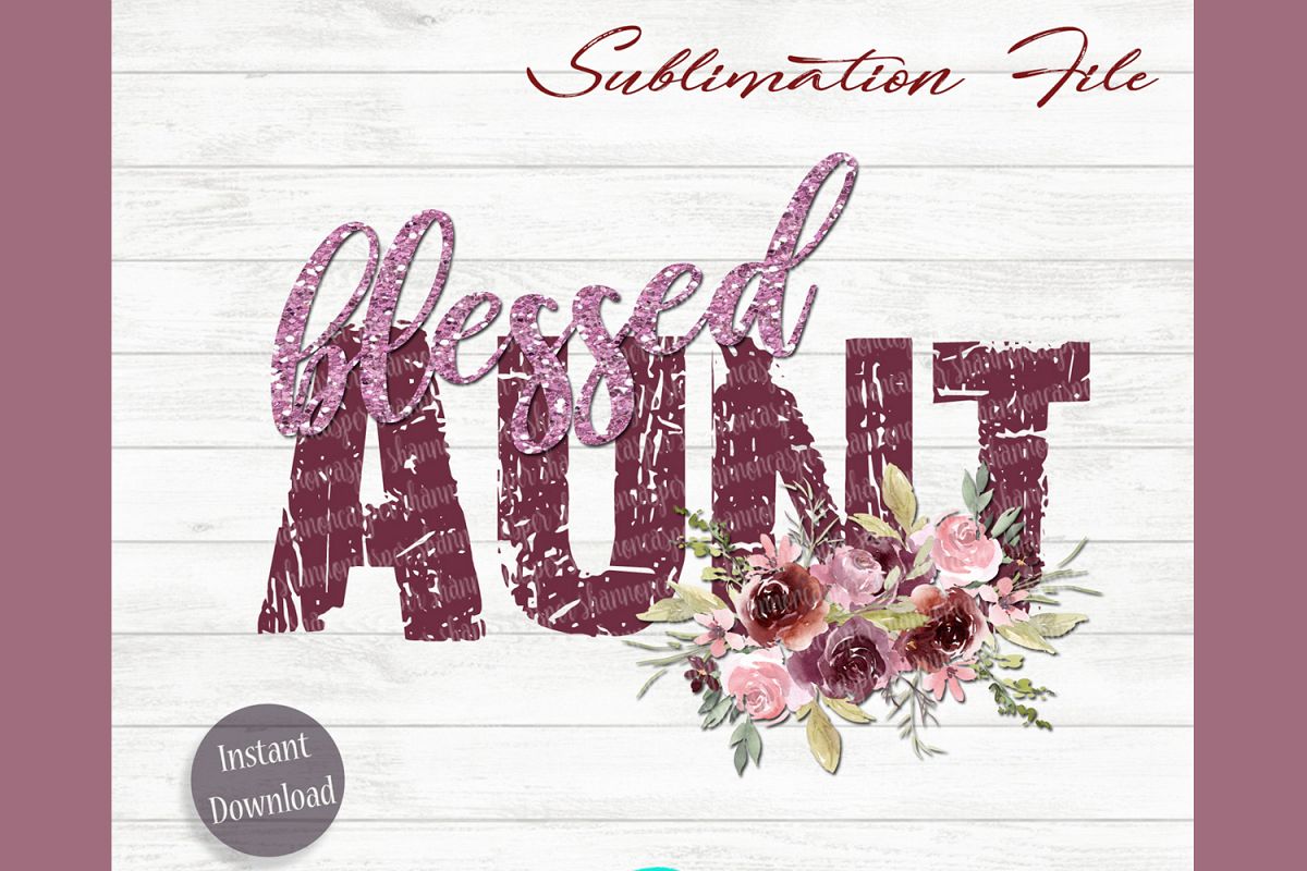 Blessed Aunt Png File| Sublimation File example image 1