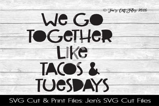 We Go Together Like Tacos And Tuesdays SVG Cut File example image 1