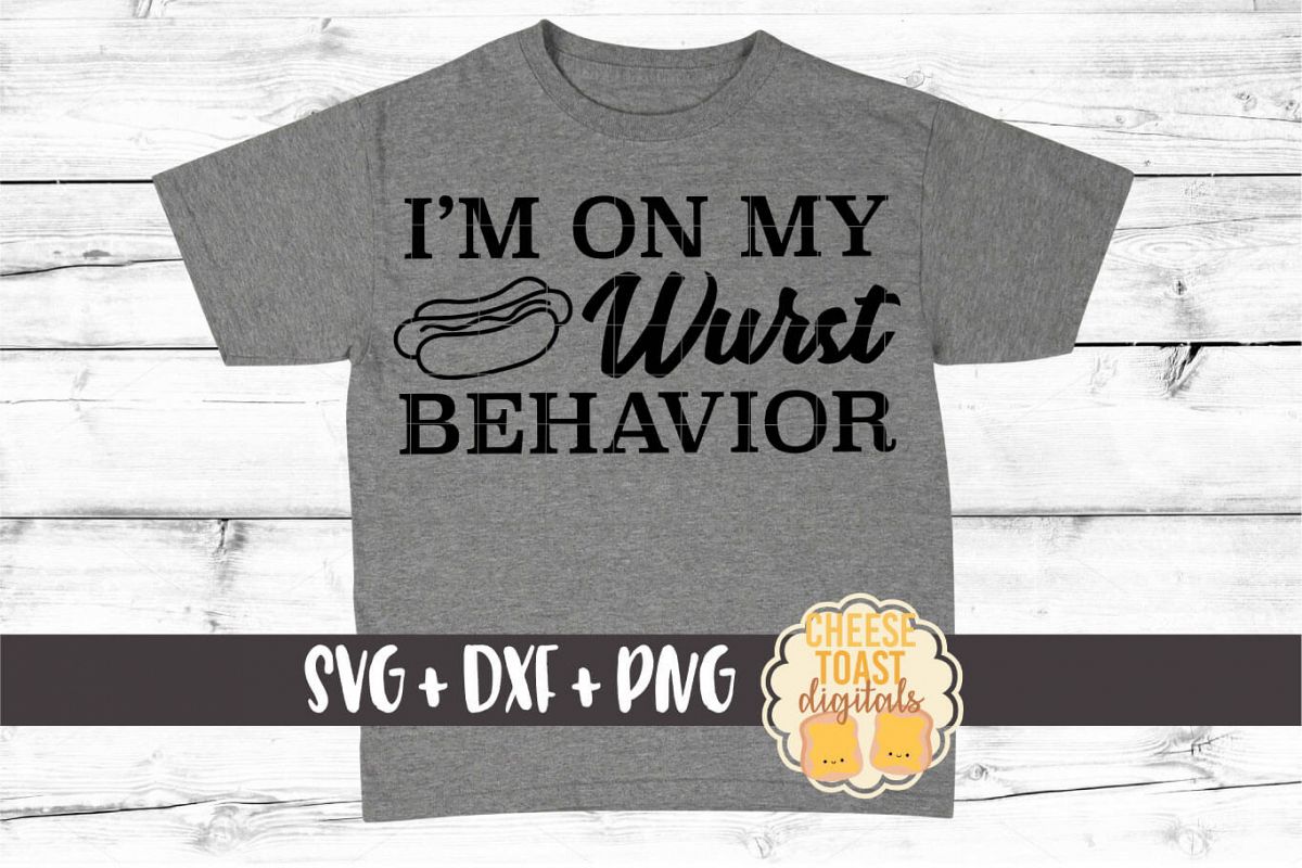 I'm On My Wurst Behavior - Oktoberfest SVG PNG DXF Cut Files example image 1