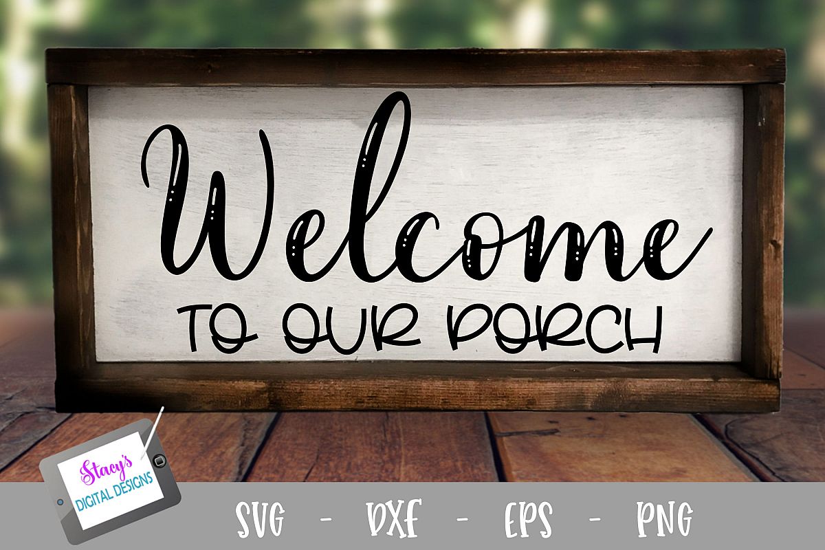 Welcome to our porch SVG - Porch sign SVG example image 1