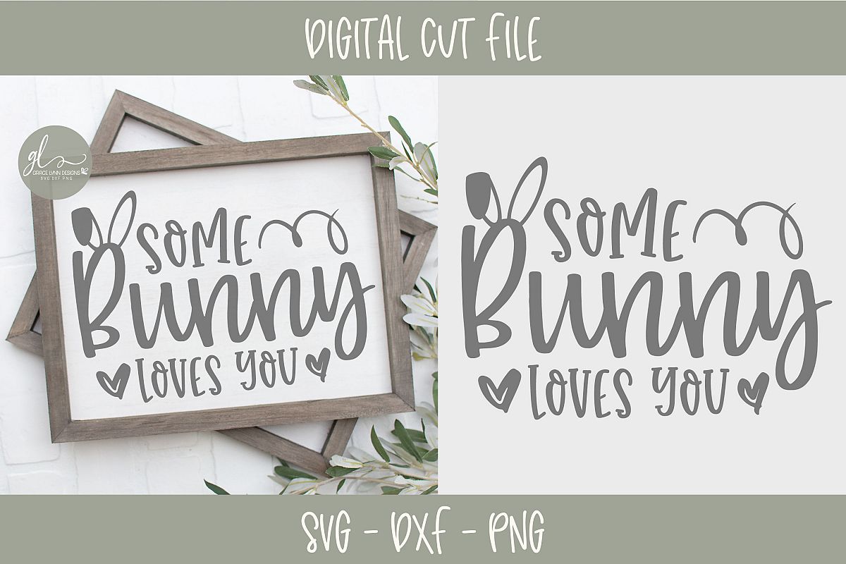 Some Bunny Loves You - Easter SVG Cut File example image 1