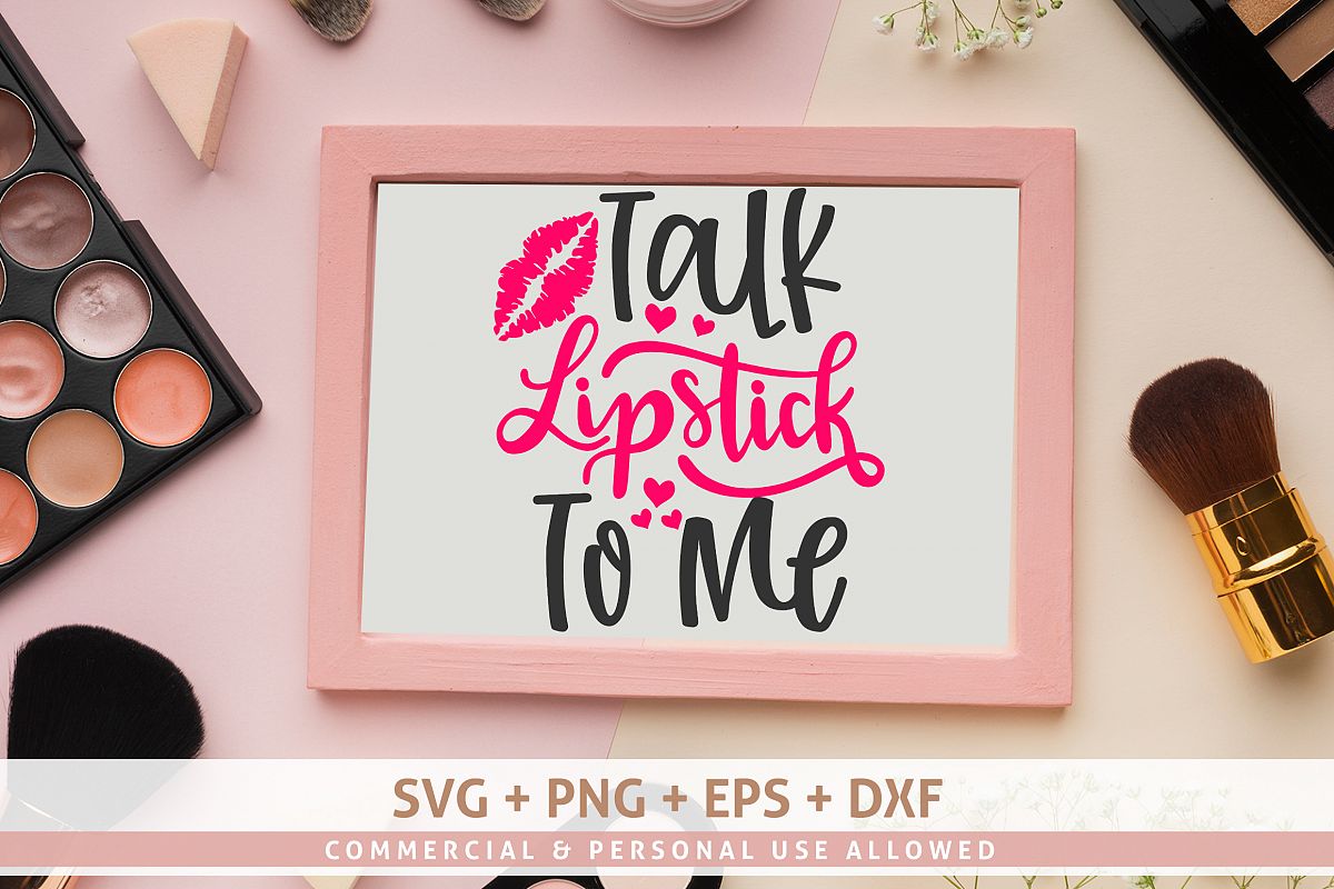 Talk Lipstick To Me SVG example image 1