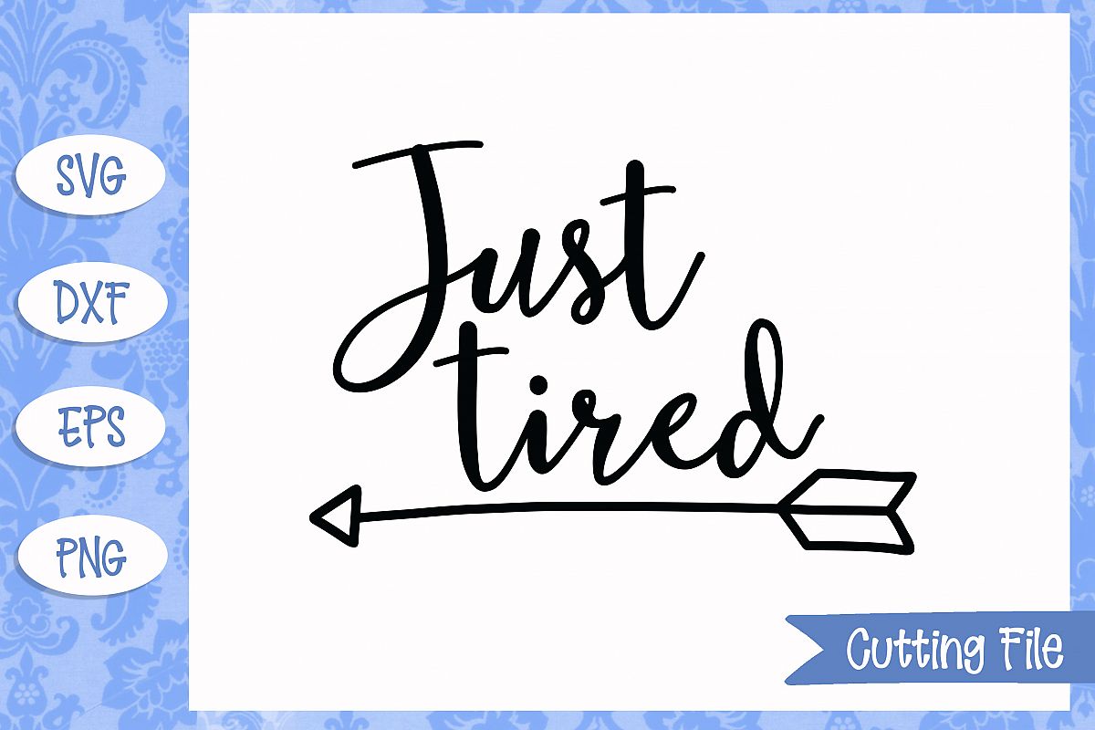 Just tired SVG File example image 1