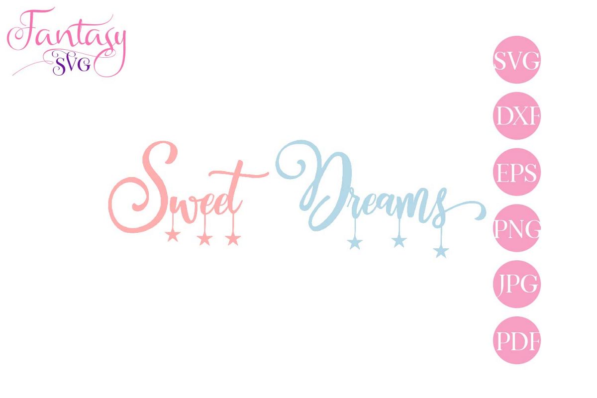 Sweet Dreams - SVG Cut File (182248) | SVGs | Design Bundles