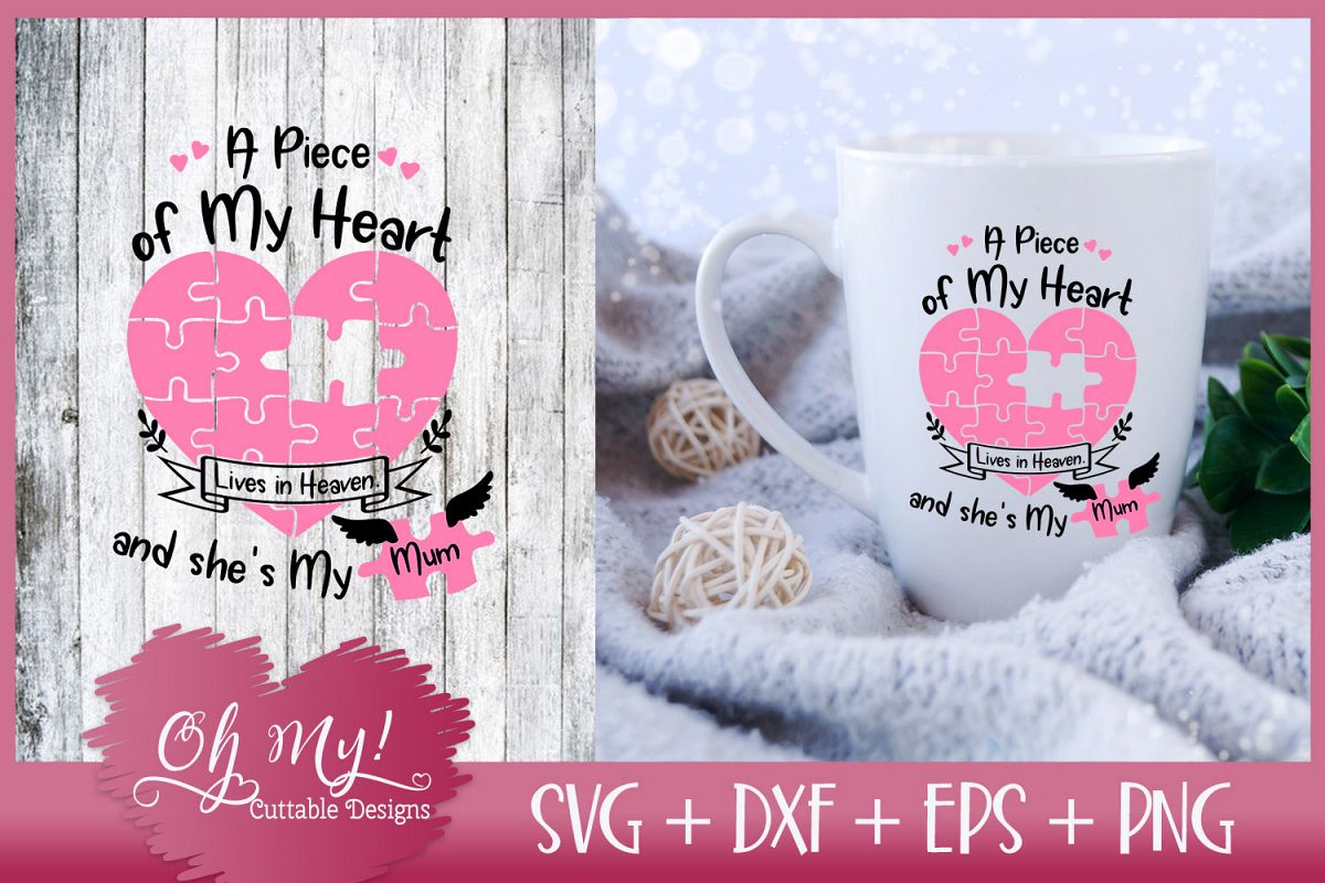 Piece of My Heart Lives In Heaven - Mum - SVG EPS DXF PNG example image 1