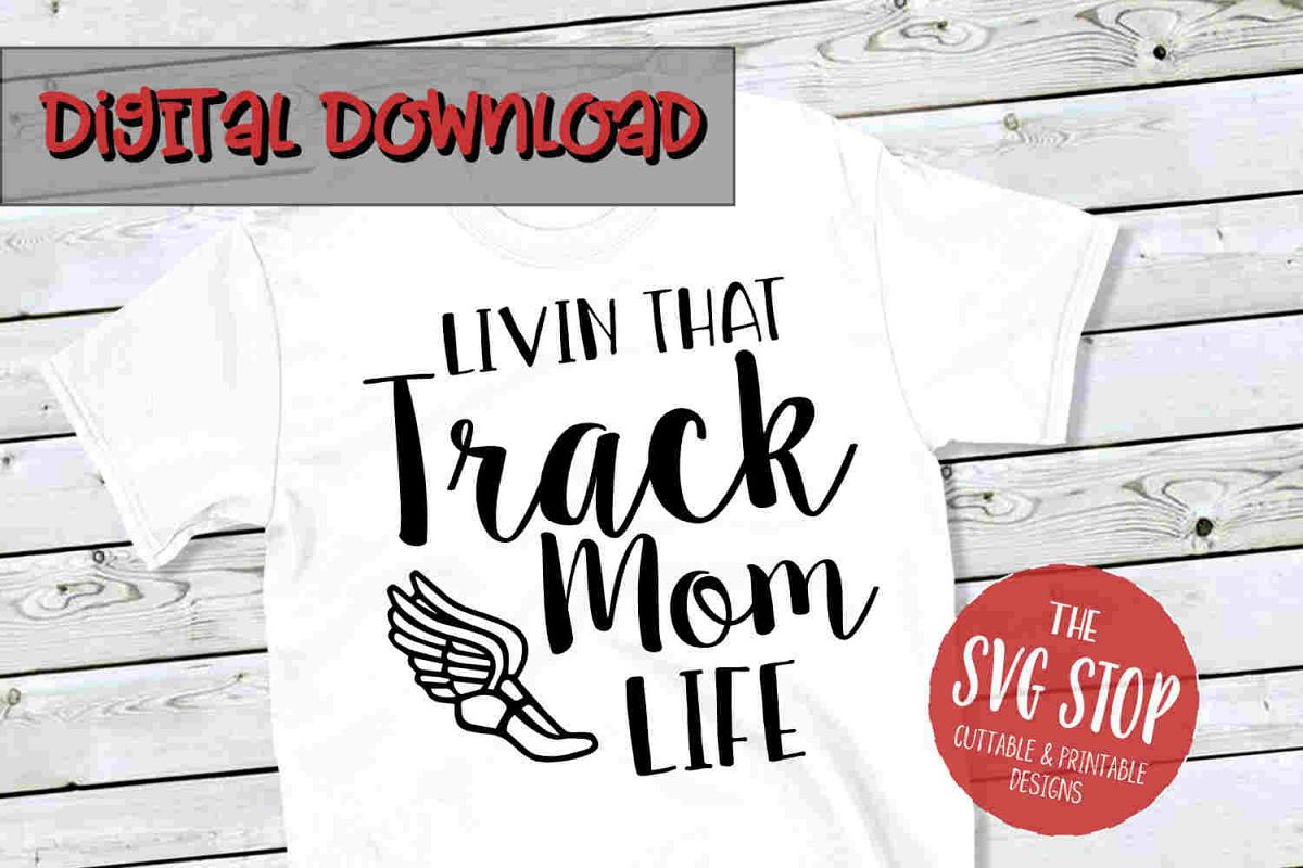Track Mom Life -SVG, PNG, DXF example image 1