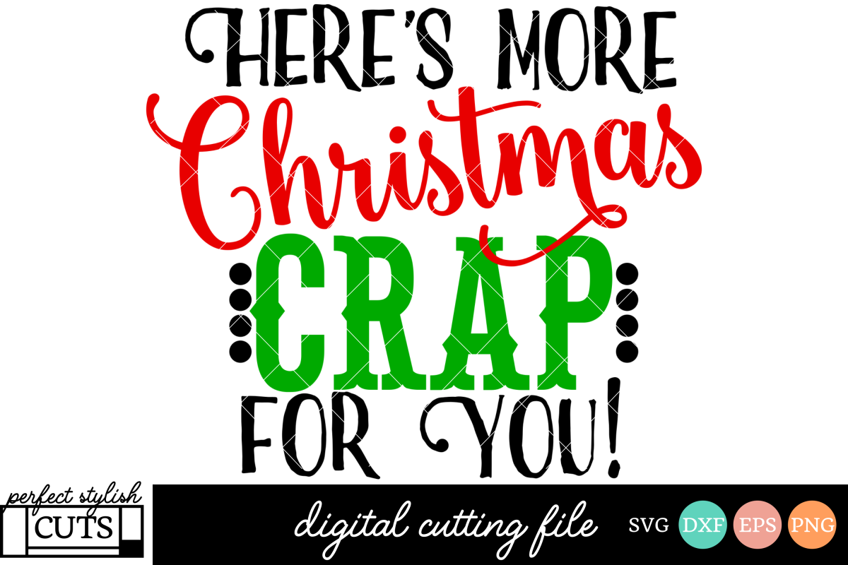 Christmas Toilet Paper Svg Here S More Christmas Crap Svg 118577 Svgs Design Bundles