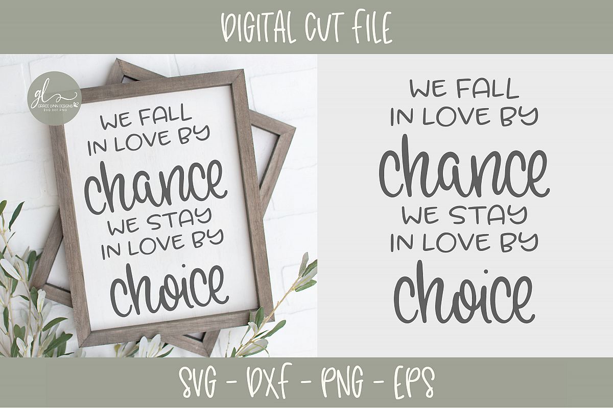 We Fall In Love By Chance We Stay In Love By Choice - SVG example image 1